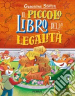 Il piccolo libro della legalità. Ediz. a colori libro