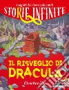 Il risveglio di Dracula. Storie infinite libro di Hill Christian