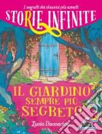 Il giardino sempre più segreto. Storie infinite libro