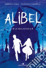 La Malastriga. Alibel. Vol. 1 libro