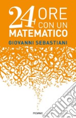 24 ore con un matematico