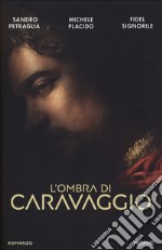 L'ombra di Caravaggio libro
