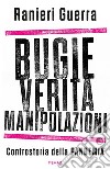 Bugie, verità, manipolazioni. Controstoria della pandemia libro