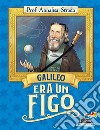 Galileo era un figo libro