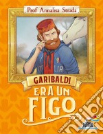 Garibaldi era un figo libro