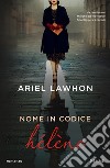 Nome in codice Hélène libro di Lawhon Ariel