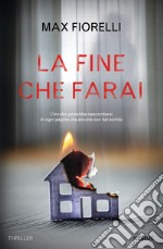 La fine che farai