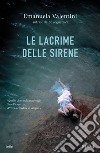 Le lacrime delle sirene libro