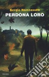 Perdona loro libro