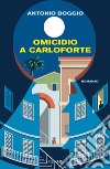 Omicidio a Carloforte libro di Boggio Antonio