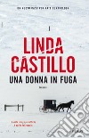 Una donna in fuga libro di Castillo Linda