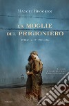 La moglie del prigioniero libro