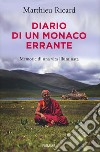 Diario di un monaco errante. Memorie di una vita illuminata libro di Ricard Matthieu