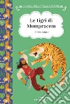 Le tigri di Mompracem. Ediz. integrale libro