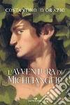 L'avventura di Michelangelo libro