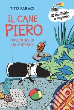 Il Cane Piero. Avventure di un fantasma libro