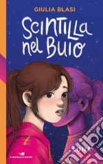 Scintilla nel buio. Luna libro