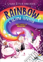 L'ultima tempesta. Rainbow libro