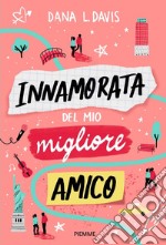 Innamorata del mio migliore amico libro