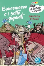 Biancaneve e i sette giganti libro