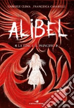 La fine e il principio. Alibel. Vol. 3 libro