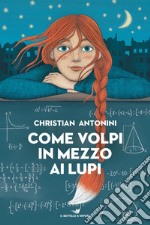 Come volpi in mezzo ai lupi libro