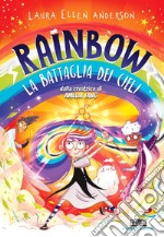 La battaglia dei cieli. Rainbow libro