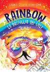 La battaglia dei cieli. Rainbow libro