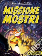 Missione mostri. Cacciatori di misteri libro