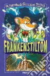 Frankenstilton. Le parodie di Geronimo Stilton libro