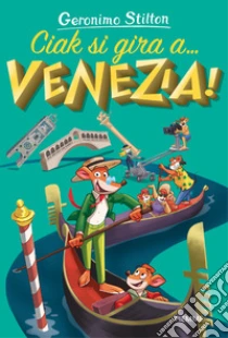 Ciak si gira a... Venezia!