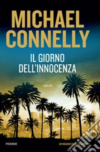 Il giorno dell'innocenza. Un'indagine di Haller e Bosch