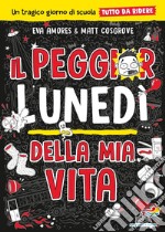 Il peggior lunedì della mia vita. Un tragico giorno di scuola tutto da ridere libro