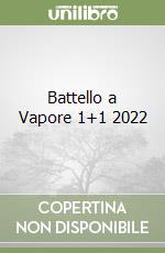 Battello a Vapore 1+1 2022