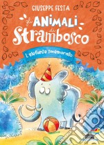 L'elefante smemorato. Gli animali di Strambosco libro