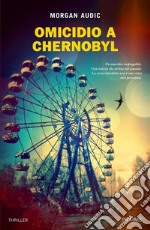 Omicidio a Chernobyl