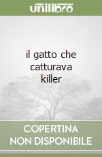 il gatto che catturava killer