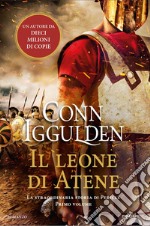 Il leone di Atene. La straordinaria storia di Pericle. Vol. 1 libro