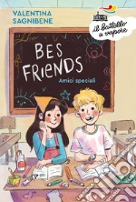 BES friends. Amici speciali libro