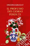 Il profumo dei giorni perduti libro