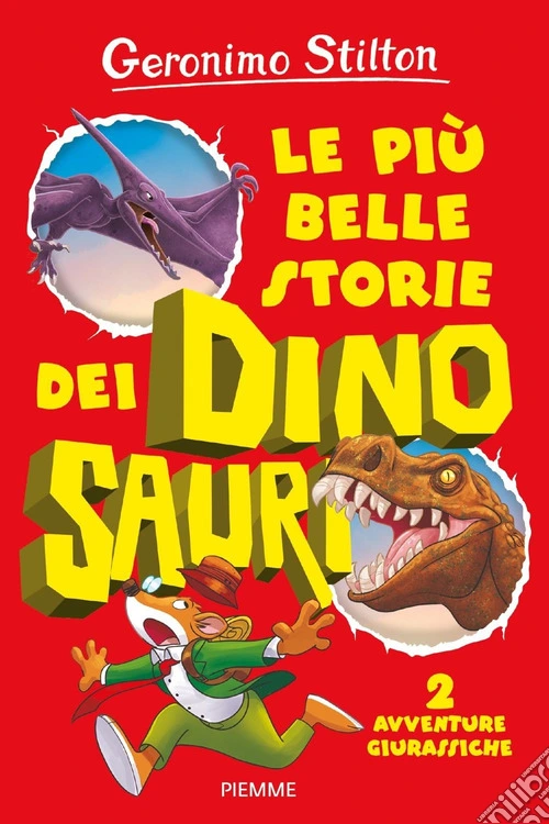 Le pi� belle storie dei dinosauri. 2 avventure giurassiche