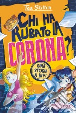 Chi ha rubato la corona? Una storia a bivi libro