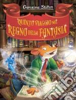 Quinto viaggio nel Regno della Fantasia libro