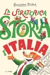 La stratopica storia d'Italia libro di Stilton Geronimo