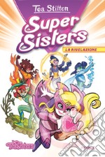 La rivelazione. Super sisters libro