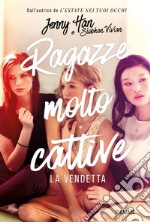 La vendetta. Ragazze molto cattive libro