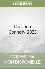 Racconti Connelly 2023 libro