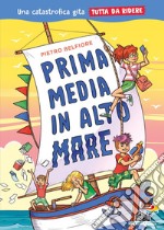 Prima media in alto mare. Una catastrofica gita tutta da ridere libro