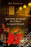 Qualcuno mi spieghi dov'è finita la ragazza del pub. Un giallo da morire (dal ridere) libro