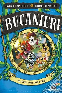 Il cane con due code. I Bucanieri